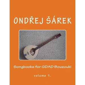 Songbooks for GDAD Bouzouki: volume 1. | Ondrej Sarek (ISBN: 9781725065406)
