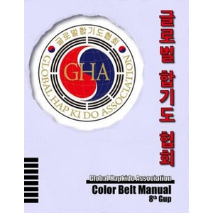 Global Hapkido Association Color Belt Manual (8th Gup) | Sean Pearson, Hee Kwan Lee, Jareth Graves (ISBN: 9781725508934)