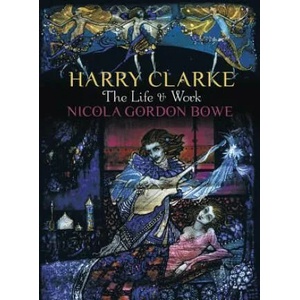 Harry Clarke | Nicola Gordon Bowe (ISBN: 9781845887421)