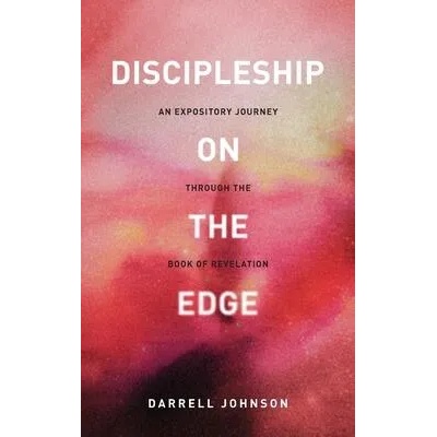Discipleship on the Edge | Darrell W. Johnson