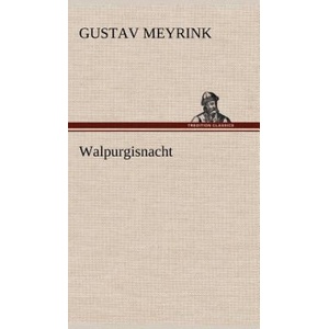 Walpurgisnacht | Gustav Meyrink (ISBN: 9783847257226)