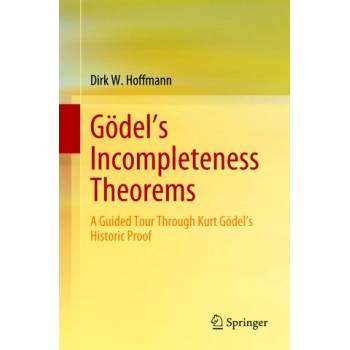 Gödel's Incompleteness Theorems | Dirk W. Hoffmann