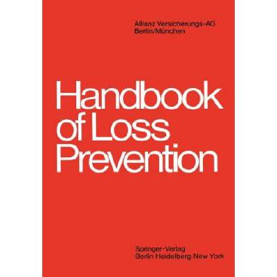Handbook of Loss Prevention | Allianz-Versicherungs-Ag, P. Cahn-Speyer