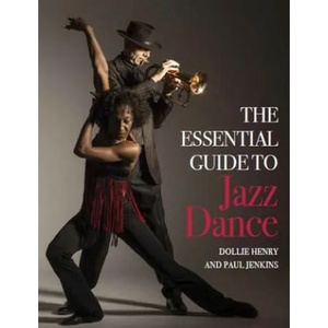 Essential Guide to Jazz Dance (ISBN: 9781785006357)