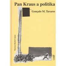 Pan Kraus a politika/Pan Brecht a úspěch - Goncalo M. Tavares