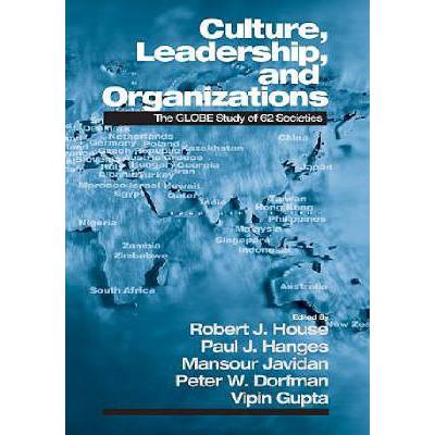 Culture, Leadership, and Organizations | Robert House, Paul J. Hanges, Mansour Javidan
