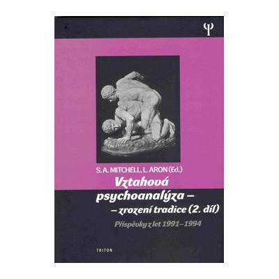 Vztahová psychoanalýza 2. díl - Stephen A. Mitchell – Hledejceny.cz
