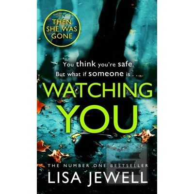 Watching You - Brilliant psychological crime from the author of THEN SHE WAS GONE Jewell LisaPaperback / softback
