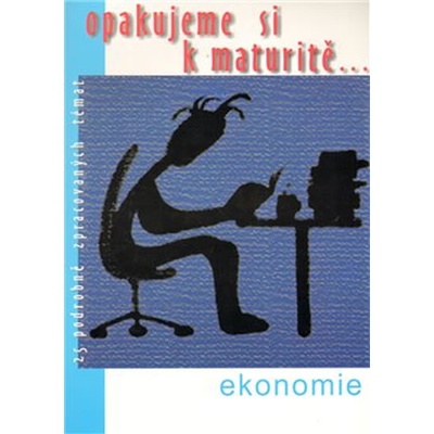 EKONOMIE - OPAKUJEME SI K MATURITĚ