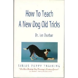 How to Teach a New Dog Old Tricks | Ian Dunbar (ISBN: 9781888047066)