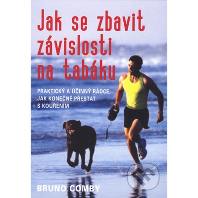 Jak se zbavit závislosti na tabáku - Bruno Comby