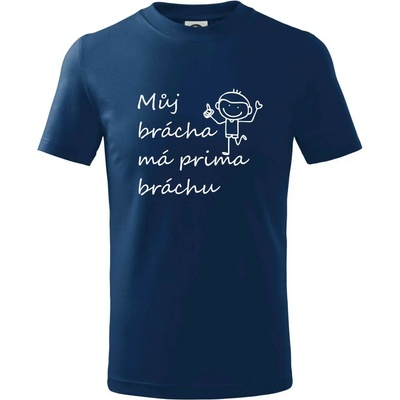 Můj brácha má prima bráchu! tričko dětské Půlnoční modrá