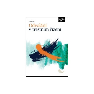 Odvolání v trestním řízení - Jiří Mulák