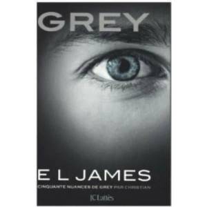 Grey Cinquante nuances de Grey par Christian | E L James (ISBN: 9782709650564)