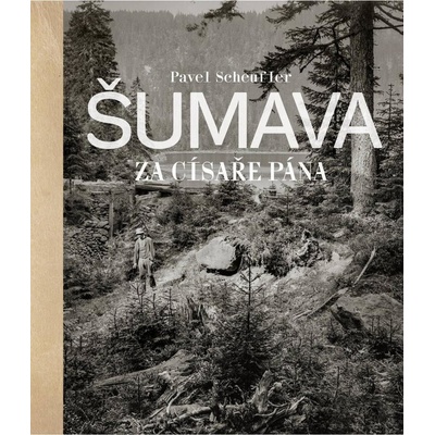 Šumava za císaře pána