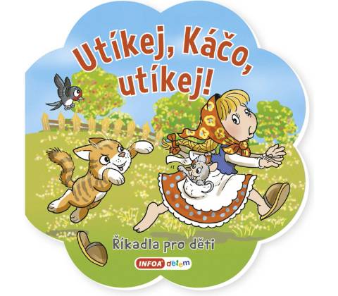 Utíkej Káčo, utíkej!