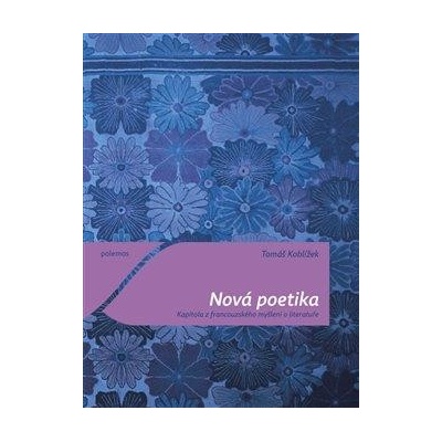 Nová poetika - Tomáš Koblížek