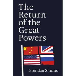 Return of the Great Powers | Brendan Simms (ISBN: 9781399816946)