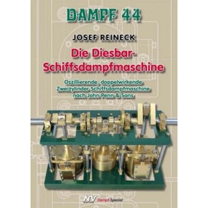 Dampf 44 - Die Diesbar-Schiffsdampfmaschine (ISBN: 9783788341176)