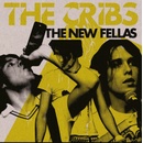 CRIBS - NEW FELLAS CD