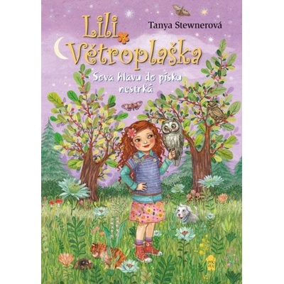 Lili Větroplaška: Sova hlavu do písku nestrčí - Tanya Stewner