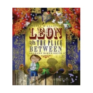 Leon and the Place Between (ISBN: 9781840118605)