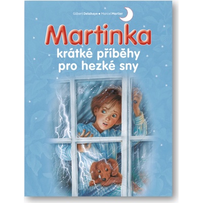 Martinka krátké příběhy pro hezké sny