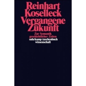Vergangene Zukunft | Reinhart Koselleck (ISBN: 9783518283578)
