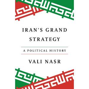 Iran′s Grand Strategy - A Political History (ISBN: 9780691269061)