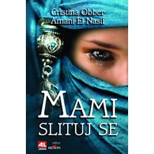 Mami, slituj se - Christina Obber; Amani El Nasif