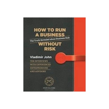 How to run a business without risk - Vladimír John