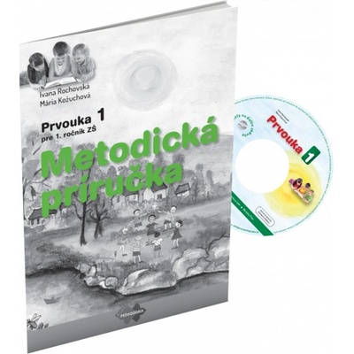 Metodická príručka k učebnici prvouky pre 1. ročník ZŠ + CD - Mária; Rochovská Ivana Kožuchová