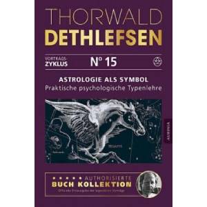 Astrologie als Symbol - Praktische psychologische Typenlehre | Thorwald Dethlefsen (2016)