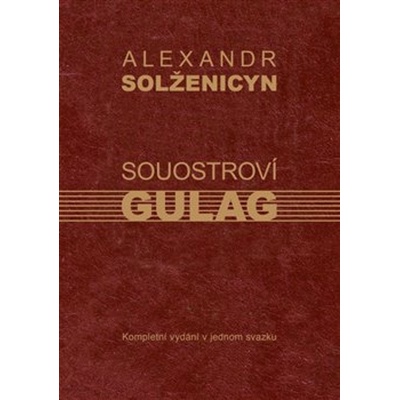 Souostroví Gulag - Alexandr Isajevič Solženicyn