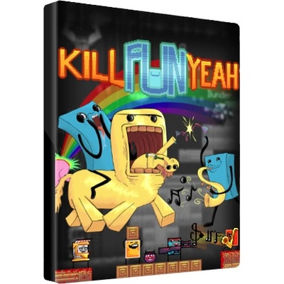 Kill Fun Yeah