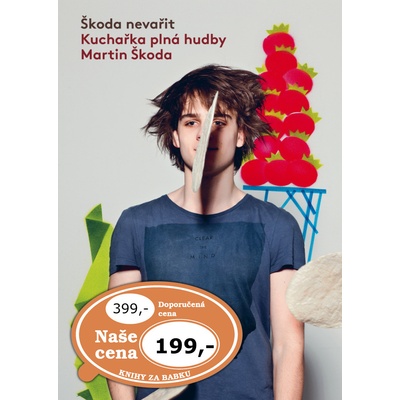Škoda nevařit Kuchařka plná hudby