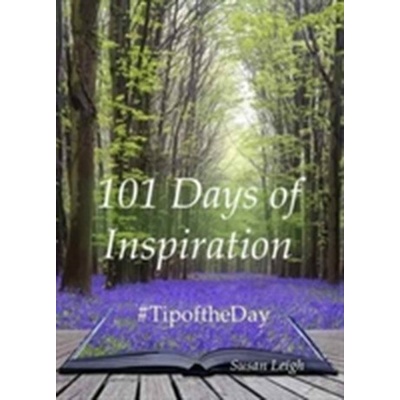 101 Days of Inspiration - #Tipoftheday Leigh SusanPaperback