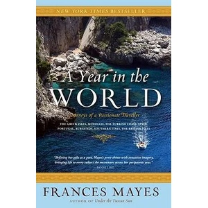 A Year in the World | Frances Mayes (ISBN: 9780767910064)