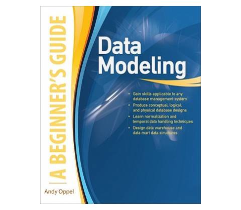 Data Modeling, A Beginner's Guide Andy Oppel