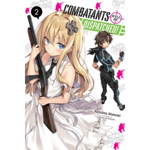 Combatants Will be Dispatched! , Vol. 2 (light novel) | Natsume Akatsuki (ISBN: 9781975331528)