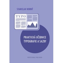 Praktická učebnice typografie a sazby - Horný, Stanislav