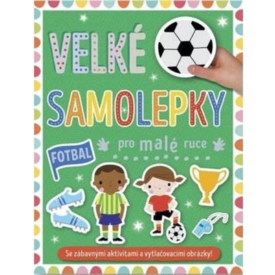 Euromedia Velké samolepky pro malé ruce Fotbal