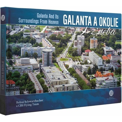 Galanta a okolie z neba - Bohuš Schwarzbacher