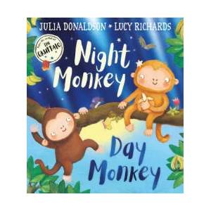 Night Monkey, Day Monkey | Lucy Richards, Julia Donaldson (ISBN: 9780755501403)