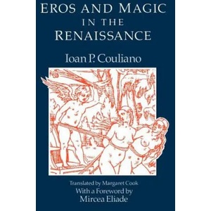 Eros and Magic in the Renaissance (ISBN: 9780226123165)