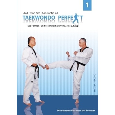 Taekwondo perfekt. Bd.1 - Kim Chul-Hwan