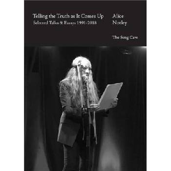 Image 1 of Telling the Truth as It Comes Up: Selected Talks & Essays 1991-2018