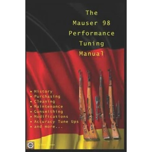 Mauser 98 Performance Tuning Manual | David Watson (ISBN: 9781980366591)