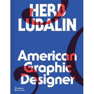 Herb Lubalin: American Graphic Designer | SHAUGHNESSY ADRIAN (ISBN: 9780500028094)