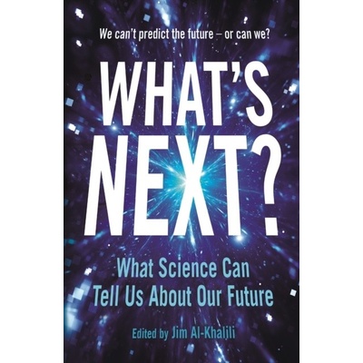 Whats Next - Jim Al-Khalili